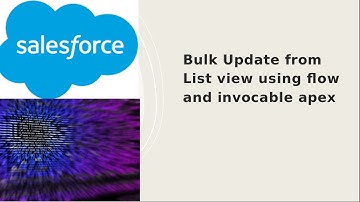 Bulk Update from List view using flow and invocable apex