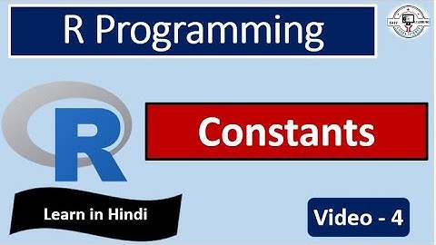 R Programming | Constants in R (Video-4) | Hindi