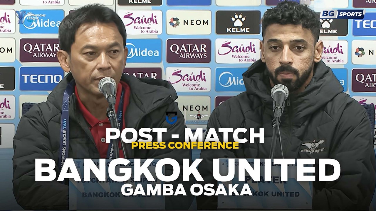 Post-match Press Conference :Gamba Osaka (JPN) vs Bangkok United (THA) | ACL TWO 2025/26-SF 1st Leg