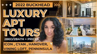 BUCKHEAD LUXURY APARTMENT TOURS (price/details)PT.1 :Vining, Cyan Modera, Icon, Hanover, Peninsula