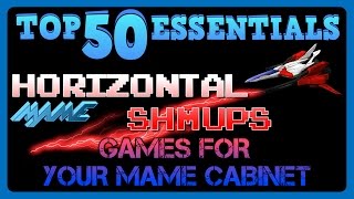 Top 50 Horizontal Shmups for your MAME Cabinet