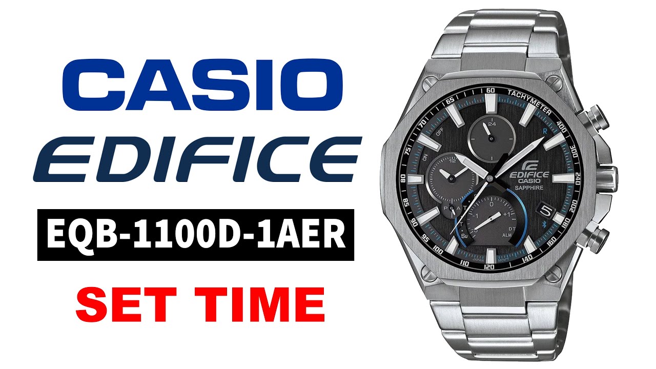 How to set time on Casio Edifice EQB-1100D-1AER 4K - YouTube