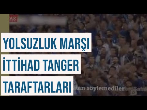 Yolsuzluk Marşı - İttihad Tanger Takımı Taraftarları ( Fas & Morocco )