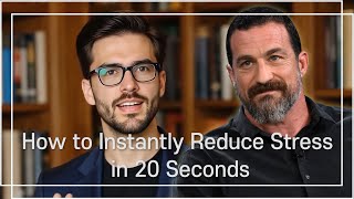 How to Instantly Reduce Stress in 20 Seconds | Andrew Huberman’s Neuroscience-Based Method