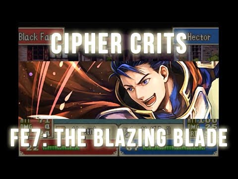 [Cipher Crits] Fire Emblem: The Blazing Blade
