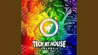 Tech My House Vol. 6 Mega Mix Mixed By Tony H