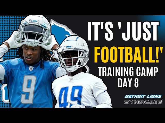 Detroit Lions Training Camp Day 8: Physical Practice is 'JUST FOOTBALL' 