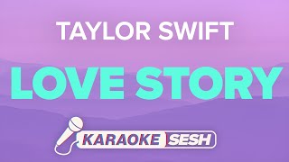 Love Story (Karaoke) - Taylor Swift