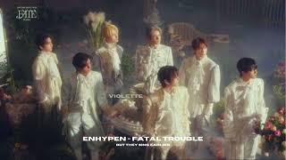 Enhypen - fatal trouble but they sing earlier