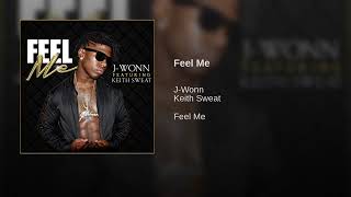 J-Wonn - Feel Me ft. Keith Sweet