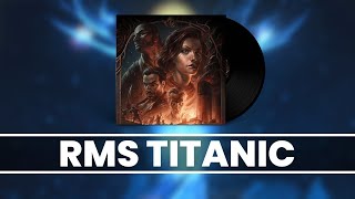 Voyage of Despair OST - RMS Titanic