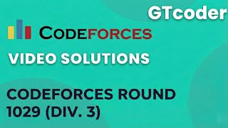 Codeforces Round 1029 (Div. 3)