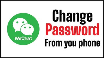 How to Change WeChat Password? Recover WeChat Account Password 2021