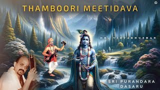 Thamboori Meetidava | Dr. Vidyabhushan | Saint Sri Purandara Dasaru | Devotional Song | Kannada song