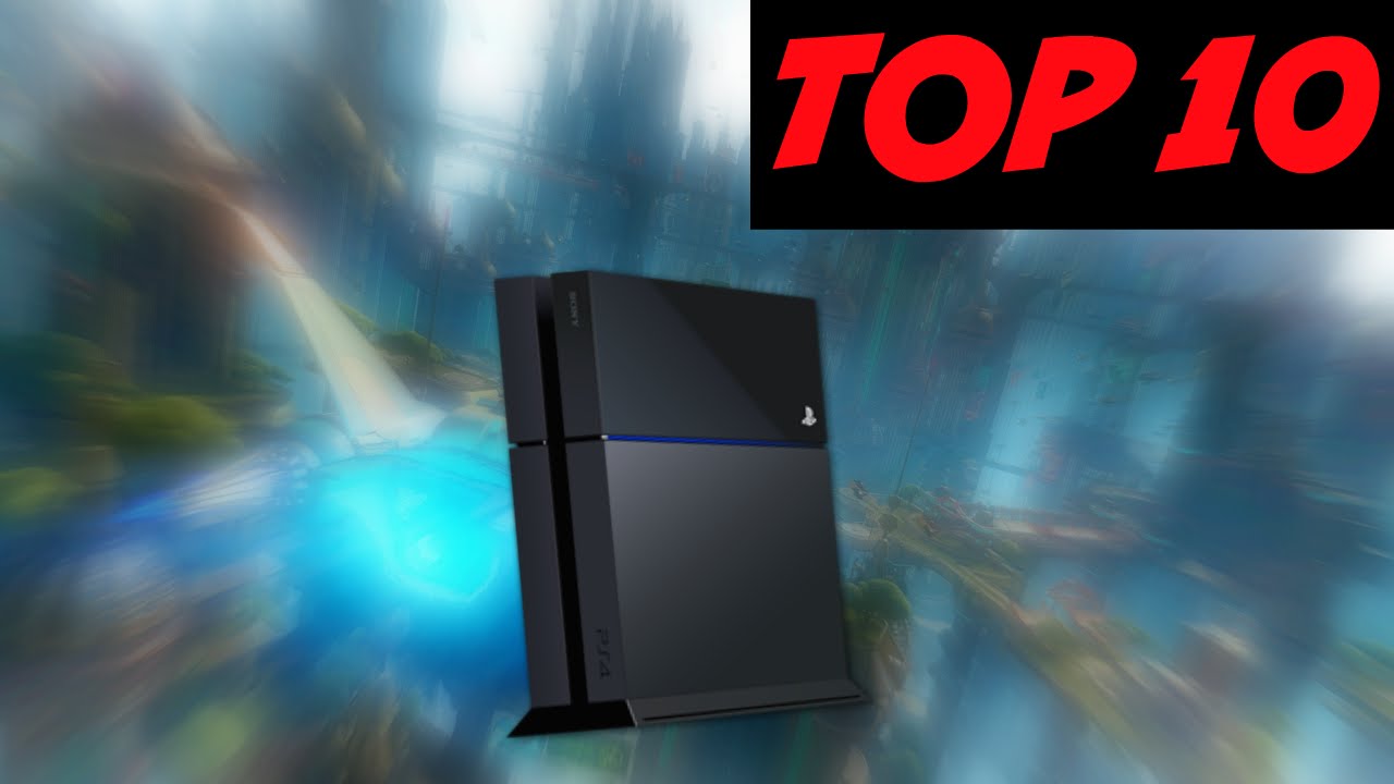 Top 10 Playstation 4 Games YouTube