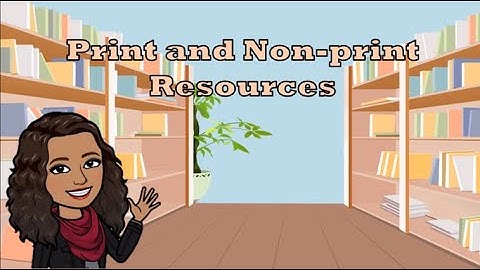 Print and Non-Print Resources