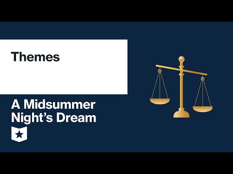 A Midsummer Night&rsquo;s Dream by William Shakespeare | Themes