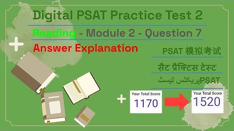Digital PSAT NMSQT Practice Test 2 - Reading Module 2 - Question 7