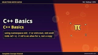 C++ Basics | C++ Basics | Selection With Sathi