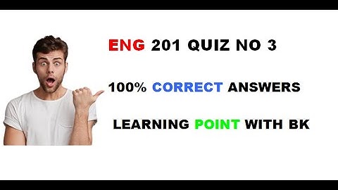 || ENG 201 Quiz || Eng Quiz no 3 50++ Quiz with 100% Correct Solution