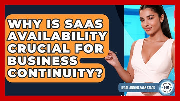Why Is SaaS Availability Crucial For Business Continuity? - Legal And HR SaaS Stack