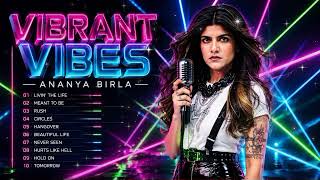 Best Pop Songs of Ananya Birla | Romantic English Hits & Indian Pop Music Playlist Mix 2026