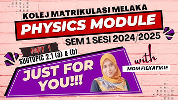 SUBTOPIC 2.1 (a), (b) : [PART 1] Linear Motion Graphs | Matriculation Physics Sem 1, session 24/25