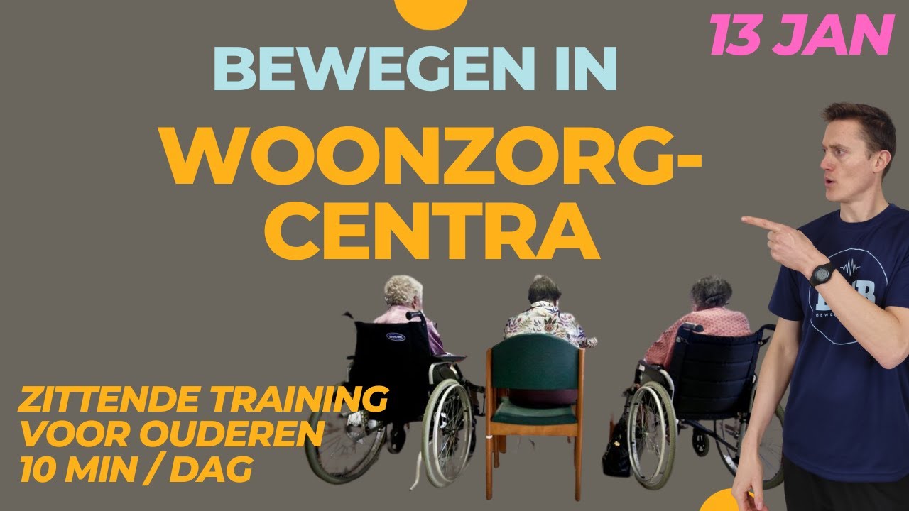 Hoeveel bewegen mensen in WOONZORGCENTRA? (Zittende training voor