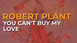 Robert Plant - You Cant Buy My Love (Official Audio)