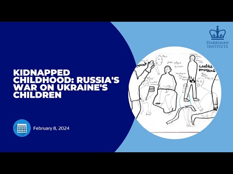 Kidnapped Childhood: Russia's War on Ukraine's Children