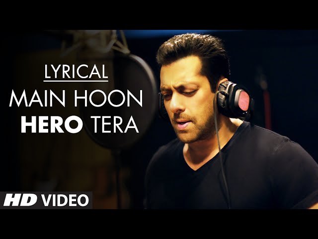 'Main Hoon Hero Tera' Full Song with LYRICS - Salman Khan | Hero | T-Series class=