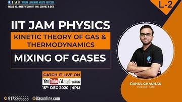 IIT JAM PHYSICS | KINETIC THEORY OF GAS & THERMODYNAMICS | L02: Mixing of gases