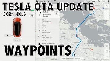 Tesla OTA Update 2021.40.6 - How do Waypoints work?