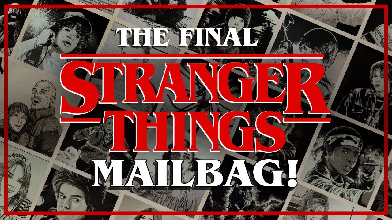 The Final Stranger Things Mailbag!