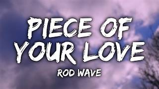 Rod Wave - Piece Of Your Love (Lyrics) screenshot 4