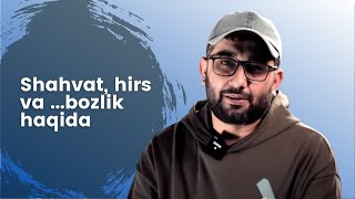 Shahvat, hirs va ...bozlik haqida | @AbdukarimMirzayev2002