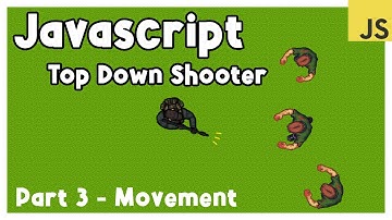 How to Make a Top Down Shooter with JavaScript (Part 3) - Movement