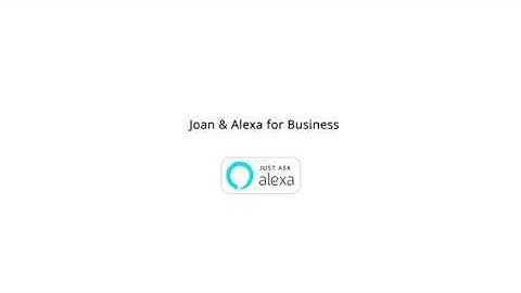 Joan and Alexa for Business Integration