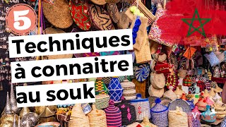 5 Techniques à connaitre au Souk pour réussir ses négociations au Maroc !
