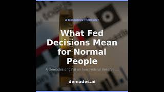 What Fed Decisions Mean for Normal People