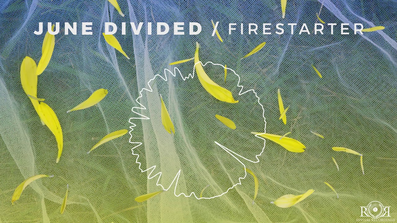 June Divided- Firestarter (Stream Video)