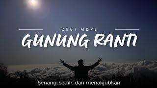 Menjelajahi jalur GUNUNG RANTI dan ekosistemnya.(full cerah dan full lautan awan)