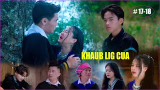 Khaub Lig Cua ( Part 17 - 18 ) Hmong Best Film