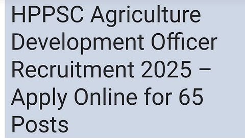 HPPSC Agriculture Development Officer #new recruitment #2025