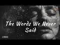 The Words We Never Said Love Lost In Silence