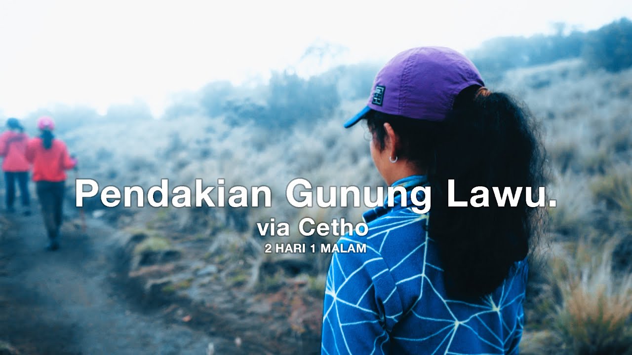 2 Hari 1 Malam : Pendakian Gunung Lawu (via Cetho)