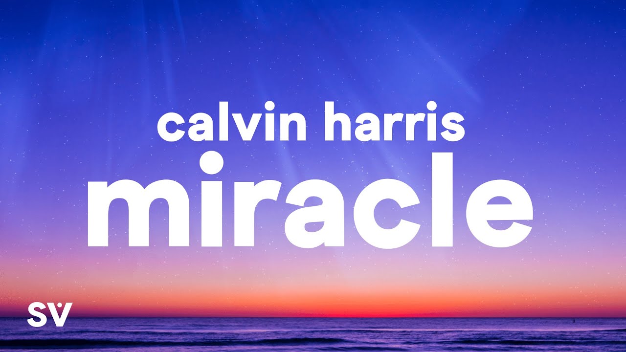 calvin harris & ellie goulding - miracle (Lyrics) calvin harris & ellie goulding - miracle (Lyrics)