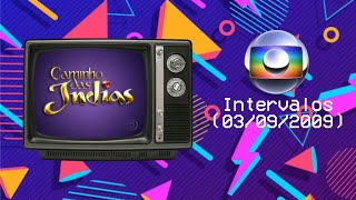 Intervalos Caminho Das Índias Globo 03092009