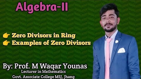 Zero Divisor in Ring with examples || Algebra-II || Ring Theory