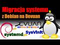 Migracja z Debiana (systemd) na Devuan (sysvinit) krok po kroku